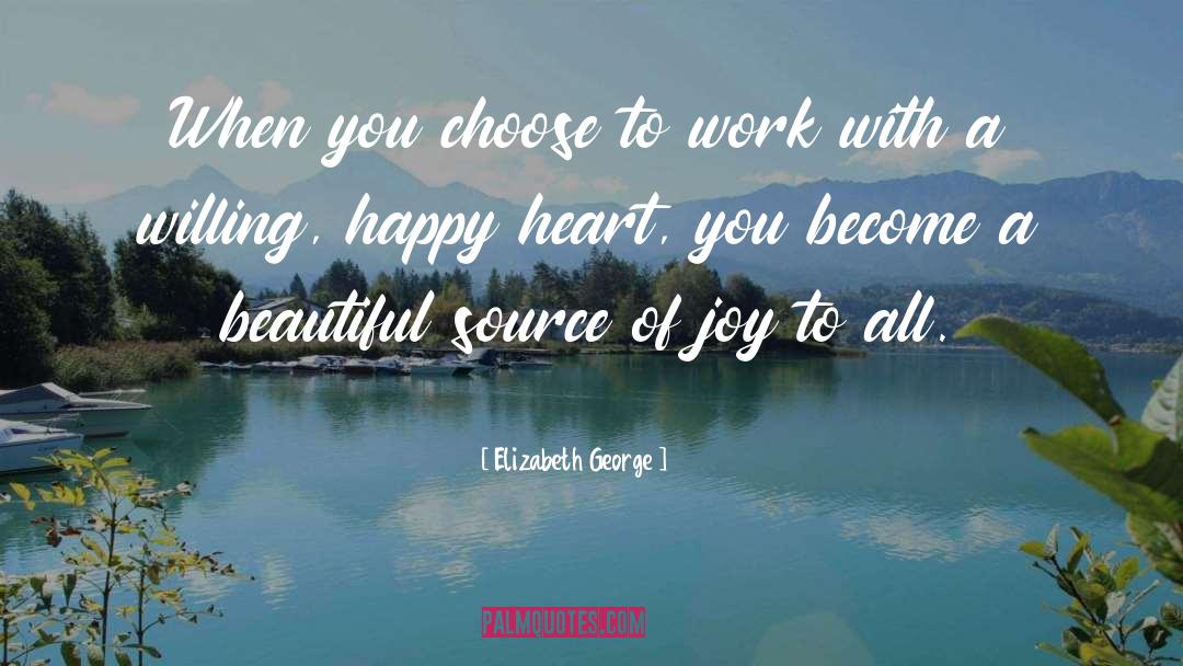 Happy Heart Month quotes by Elizabeth George