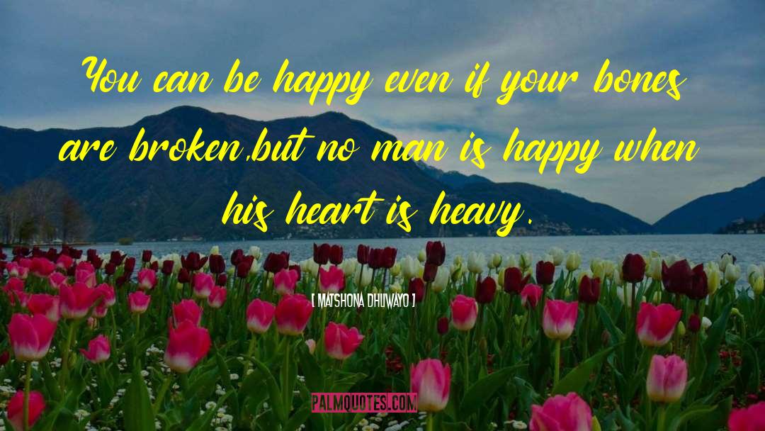 Happy Heart Month quotes by Matshona Dhliwayo