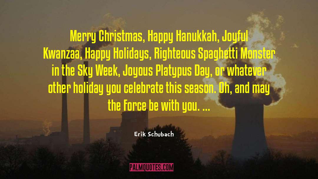 Happy Holidays quotes by Erik Schubach