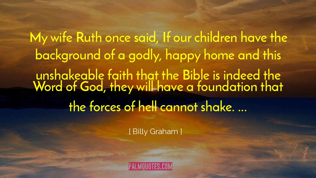 Happy Home quotes by Billy Graham