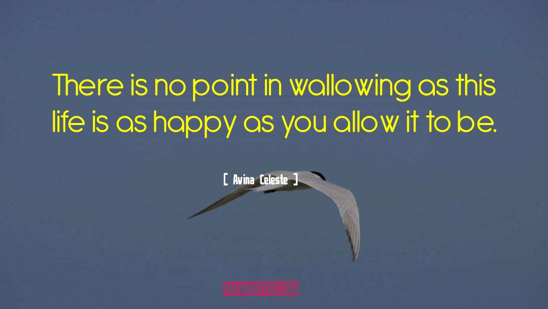 Happy Inspirational quotes by Avina Celeste