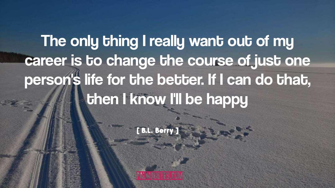 Happy Inspirational quotes by B.L. Berry