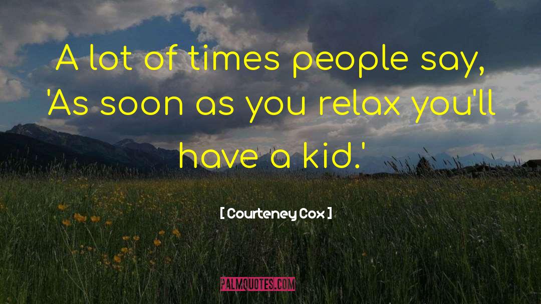 Happy Kid quotes by Courteney Cox