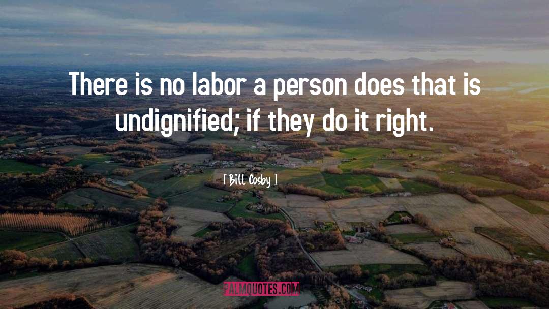Happy Labor Day quotes by Bill Cosby
