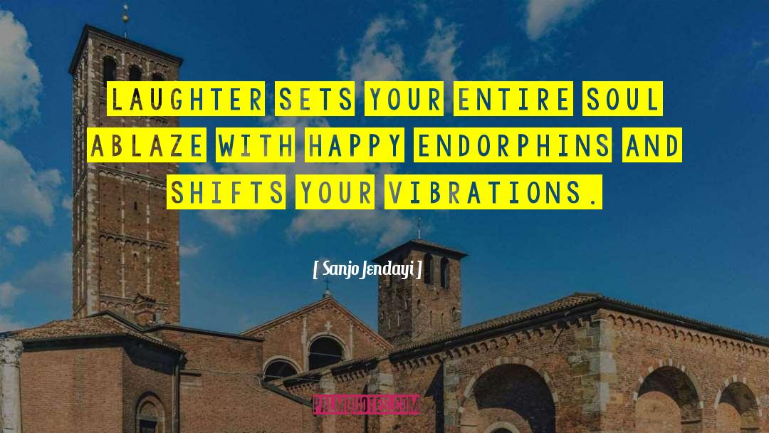 Happy Laughter quotes by Sanjo Jendayi
