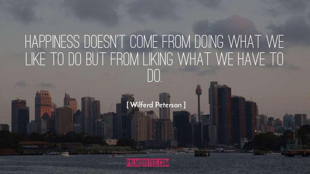 Happy Life quotes by Wilferd Peterson