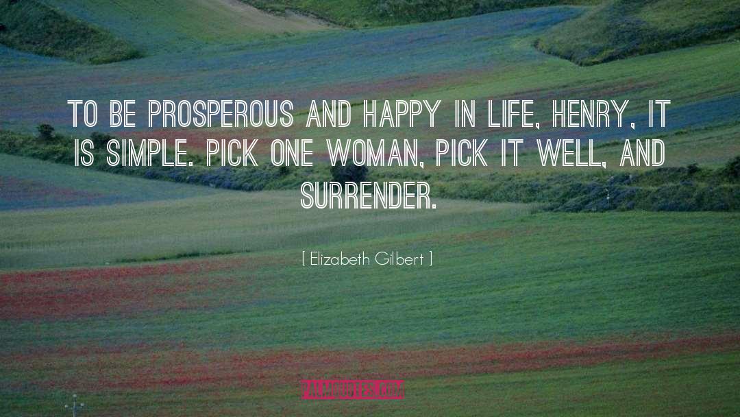 Happy Life quotes by Elizabeth Gilbert