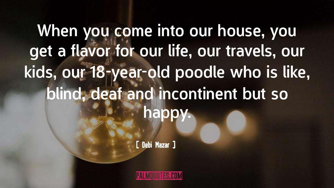 Happy Life quotes by Debi Mazar