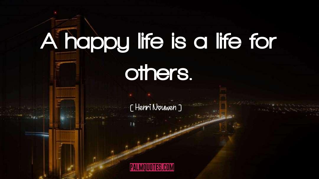 Happy Life quotes by Henri Nouwen