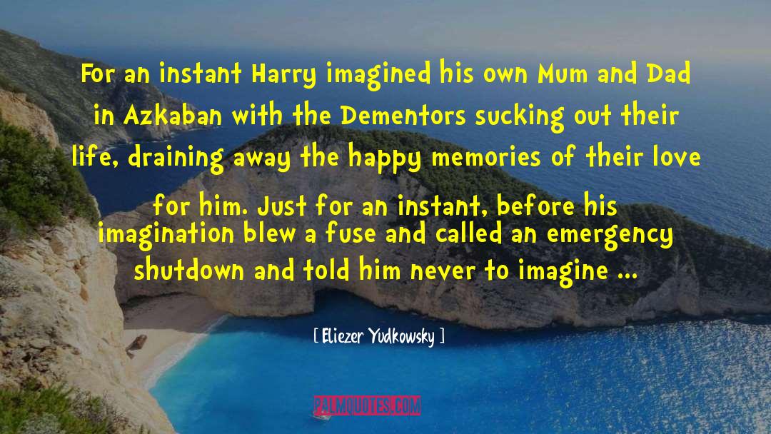 Happy Life Sad quotes by Eliezer Yudkowsky