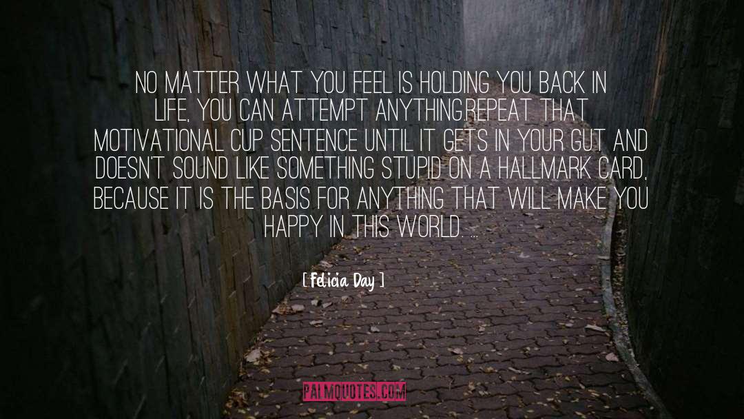Happy Life Sad quotes by Felicia Day