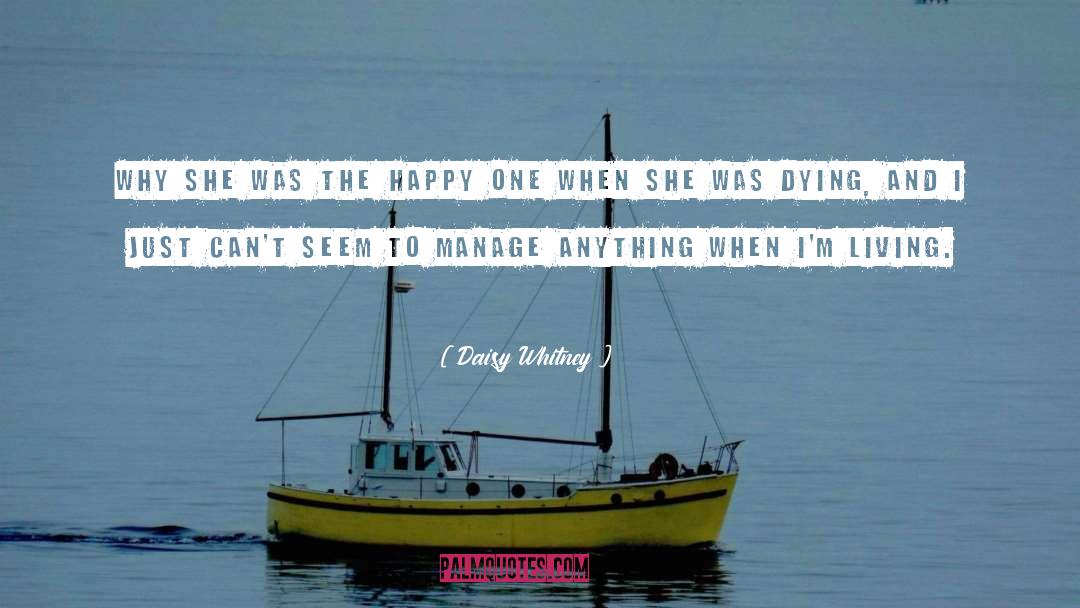 Happy Life Secrets quotes by Daisy Whitney