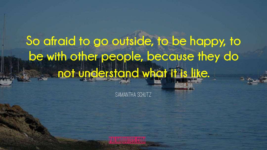 Happy Living quotes by Samantha Schutz