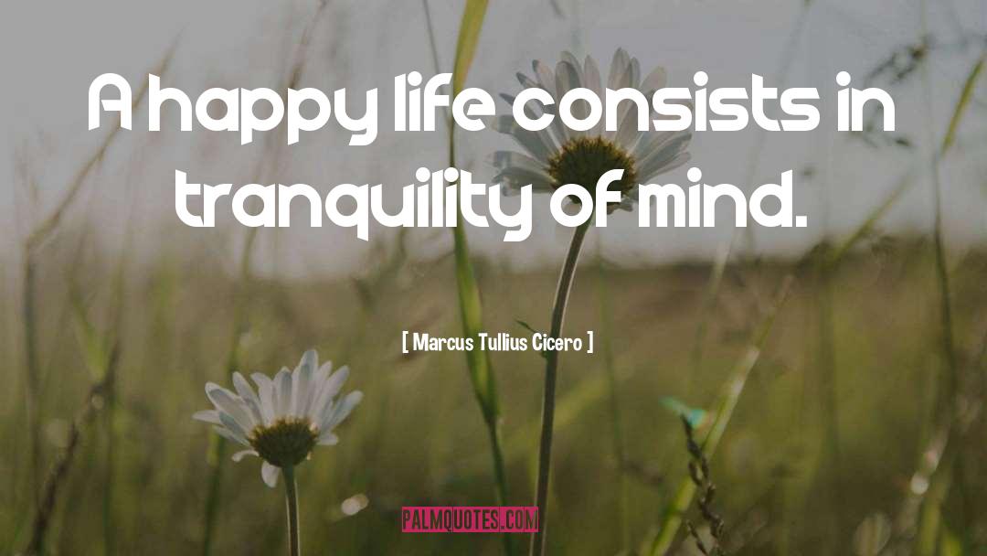 Happy Love Life Tagalog quotes by Marcus Tullius Cicero