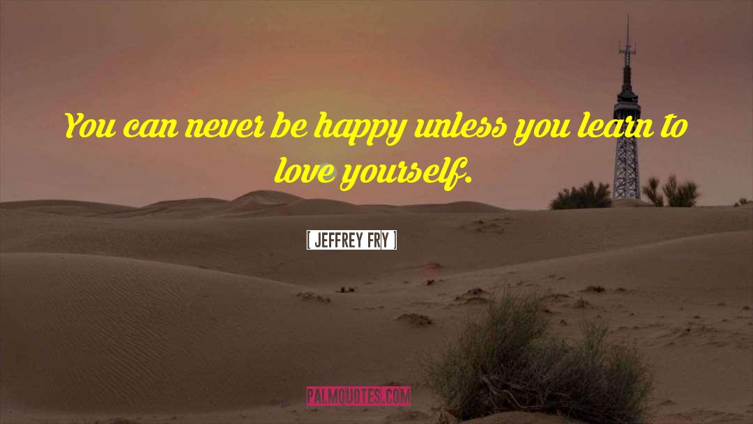 Happy Love quotes by Jeffrey Fry