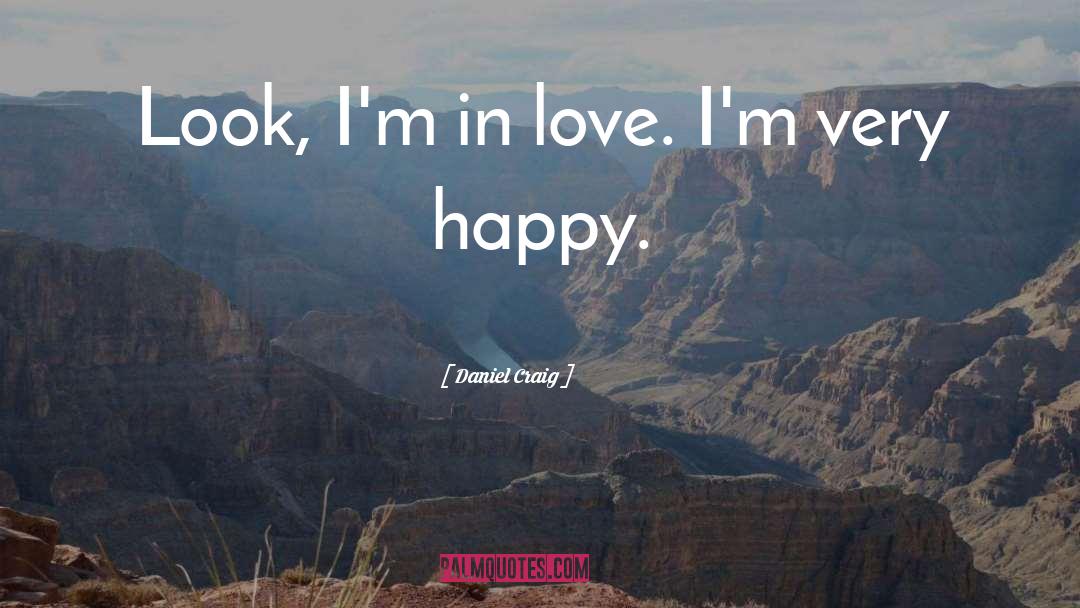 Happy Love quotes by Daniel Craig