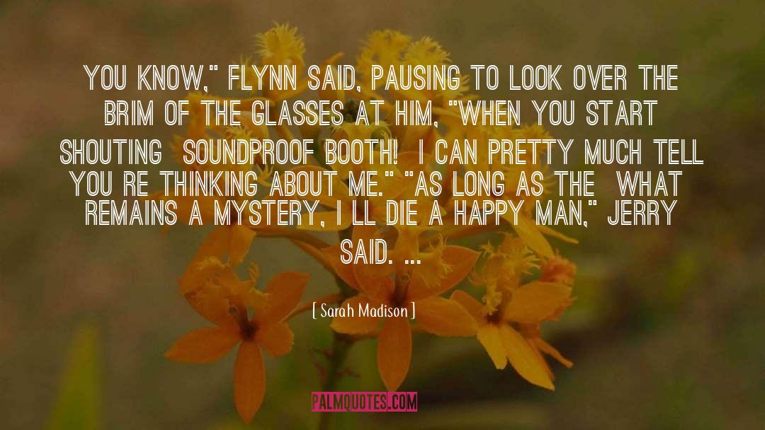 Happy Man quotes by Sarah Madison