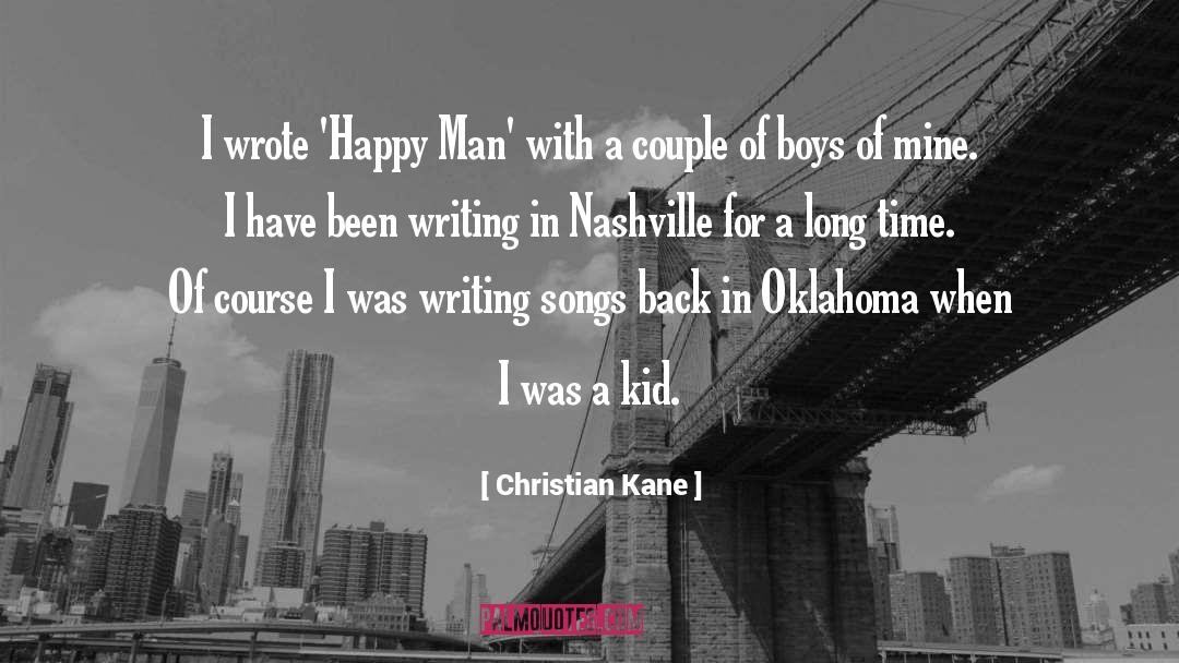 Happy Man quotes by Christian Kane