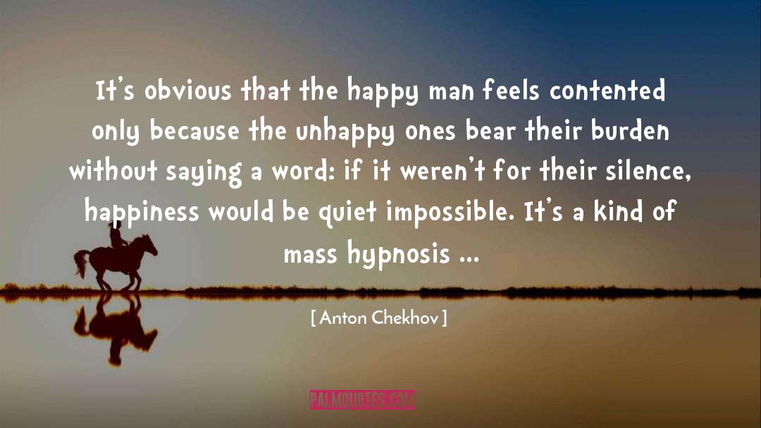 Happy Man quotes by Anton Chekhov
