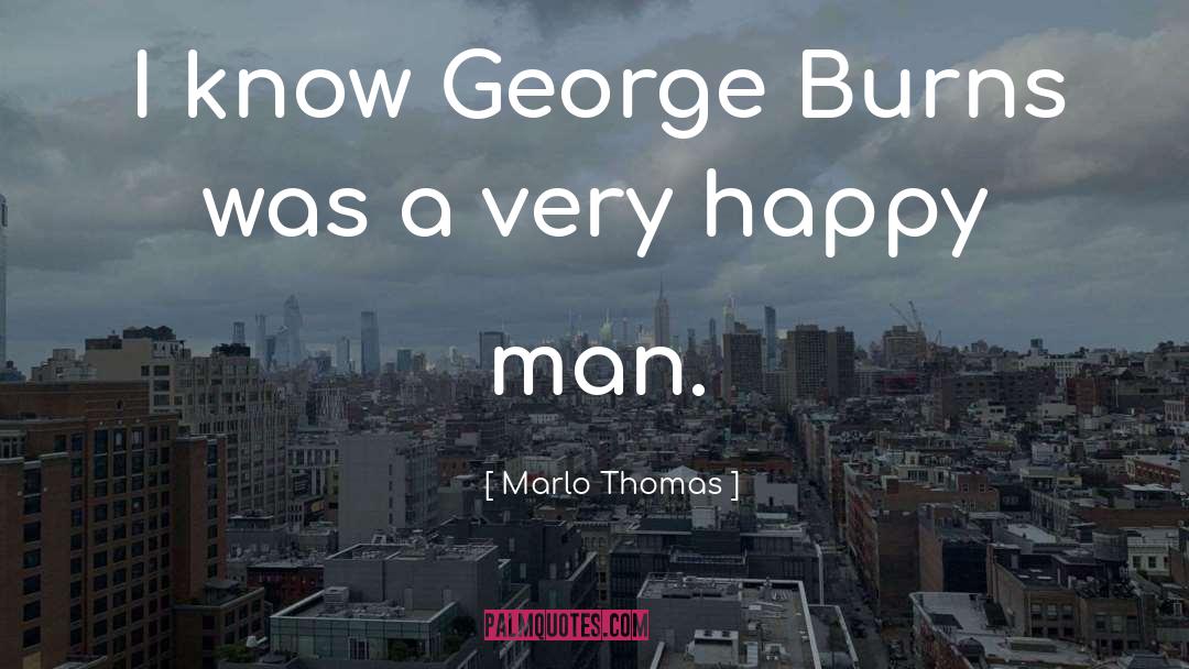 Happy Man quotes by Marlo Thomas