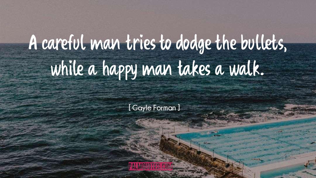 Happy Man quotes by Gayle Forman