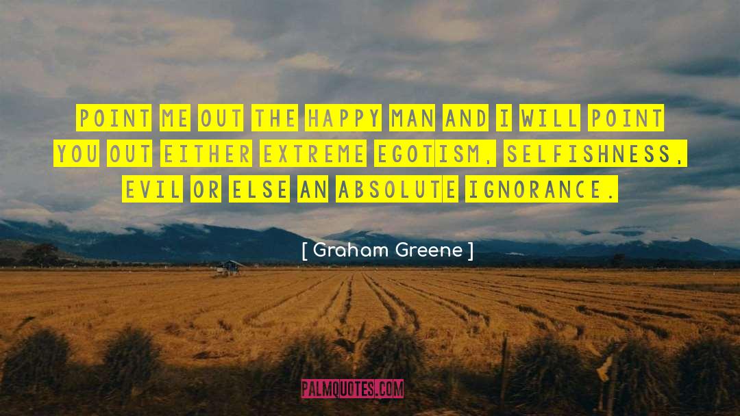 Happy Man quotes by Graham Greene