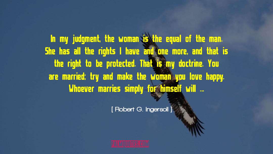 Happy Marriage Advice quotes by Robert G. Ingersoll