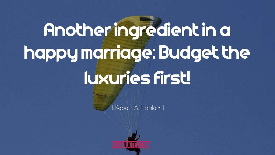 Happy Marriage Advice quotes by Robert A. Heinlein
