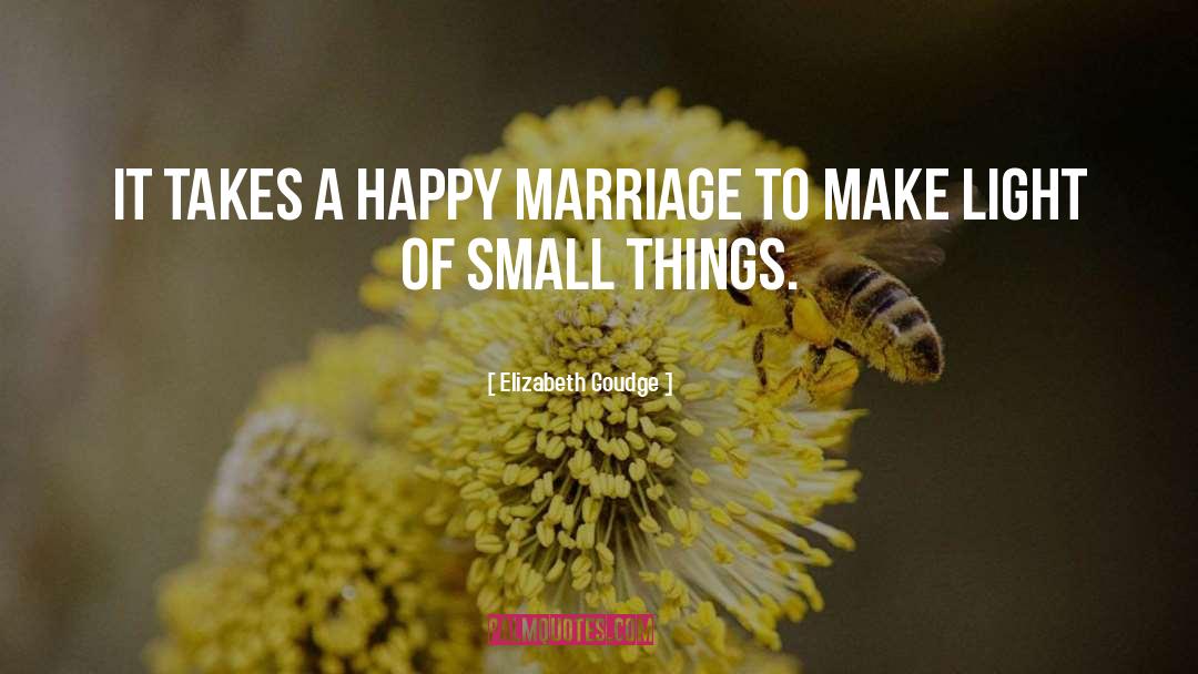 Happy Marriage quotes by Elizabeth Goudge