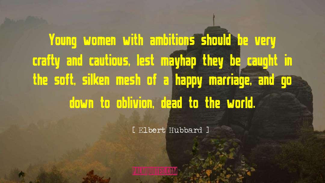 Happy Marriage quotes by Elbert Hubbard