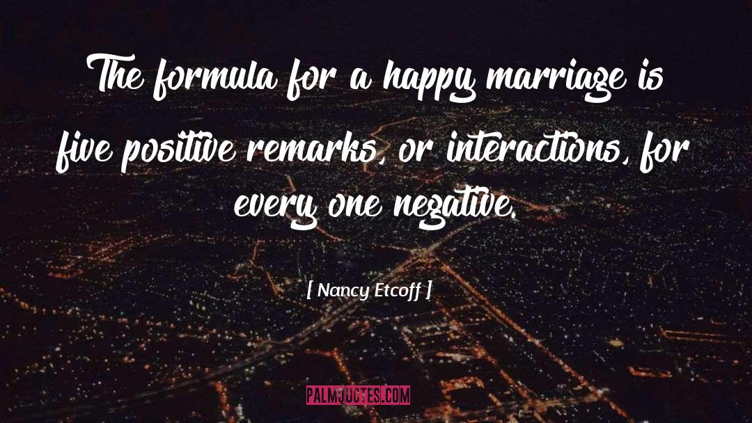 Happy Marriage quotes by Nancy Etcoff