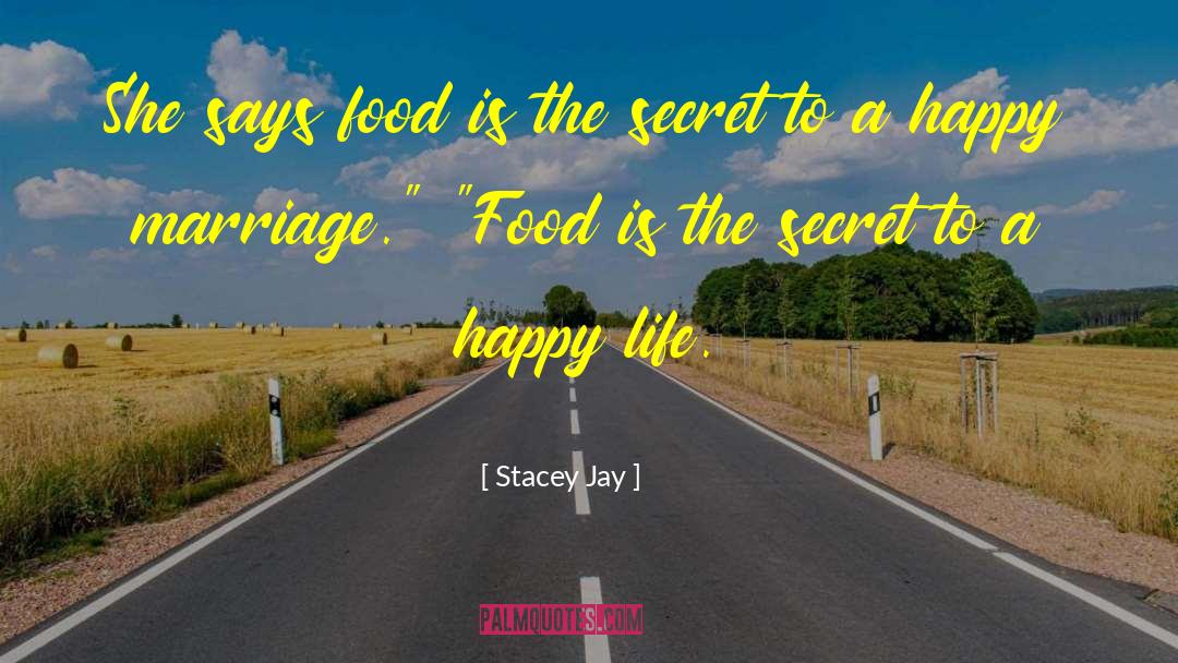 Happy Marriage quotes by Stacey Jay
