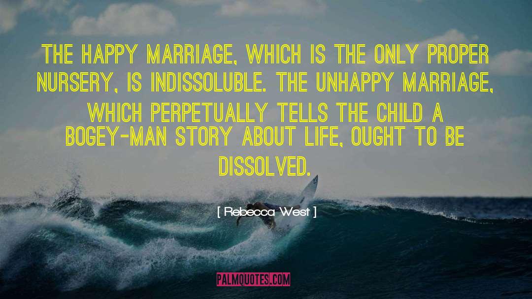 Happy Marriage quotes by Rebecca West