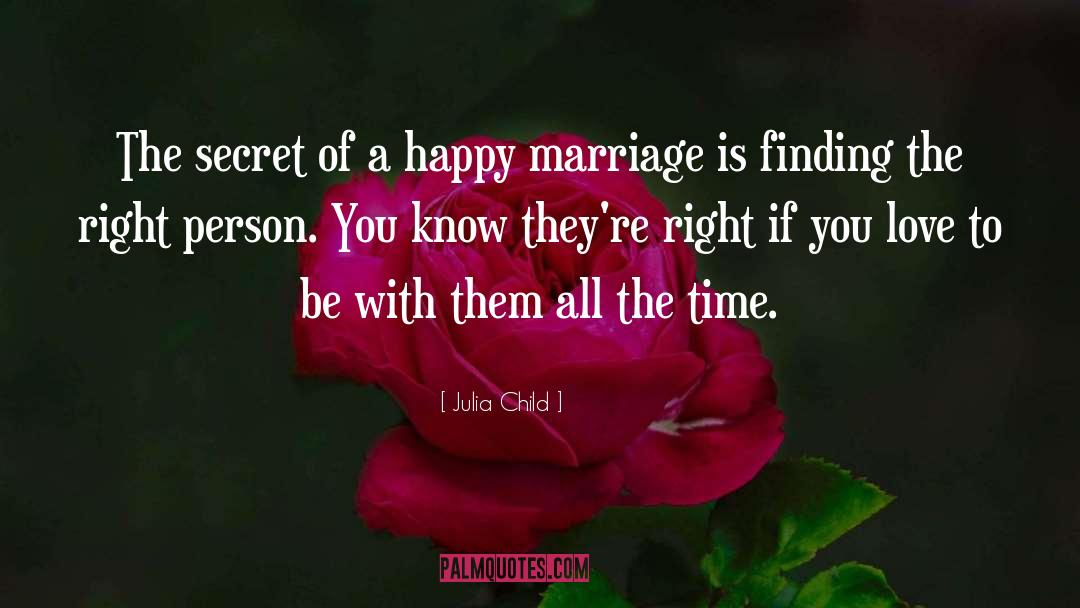 Happy Marriage quotes by Julia Child