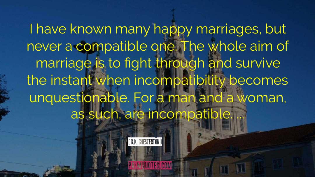 Happy Marriages quotes by G.K. Chesterton
