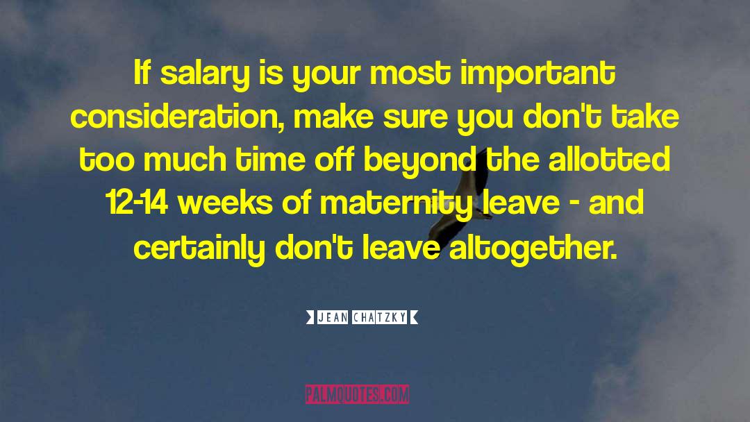 Happy Maternity Leave quotes by Jean Chatzky