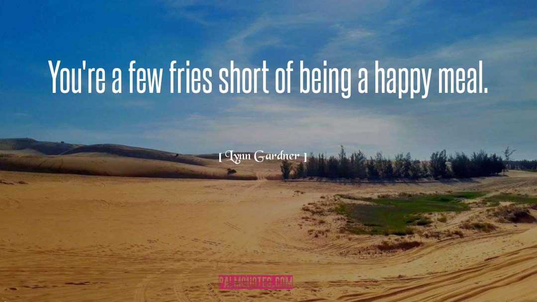 Happy Meal quotes by Lynn Gardner