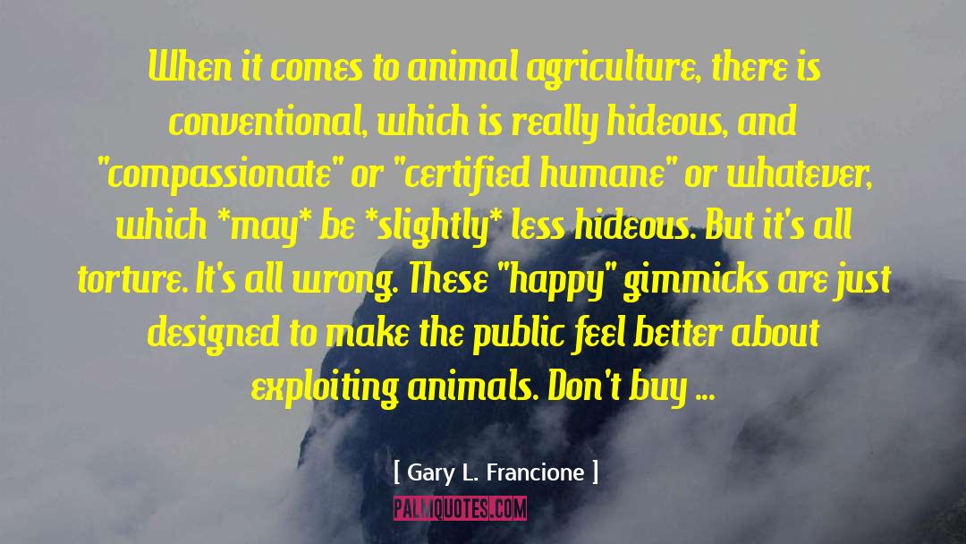 Happy Meat quotes by Gary L. Francione