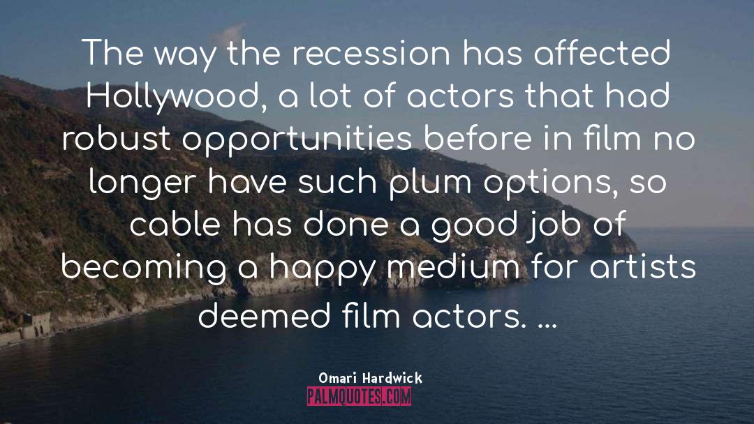 Happy Medium quotes by Omari Hardwick