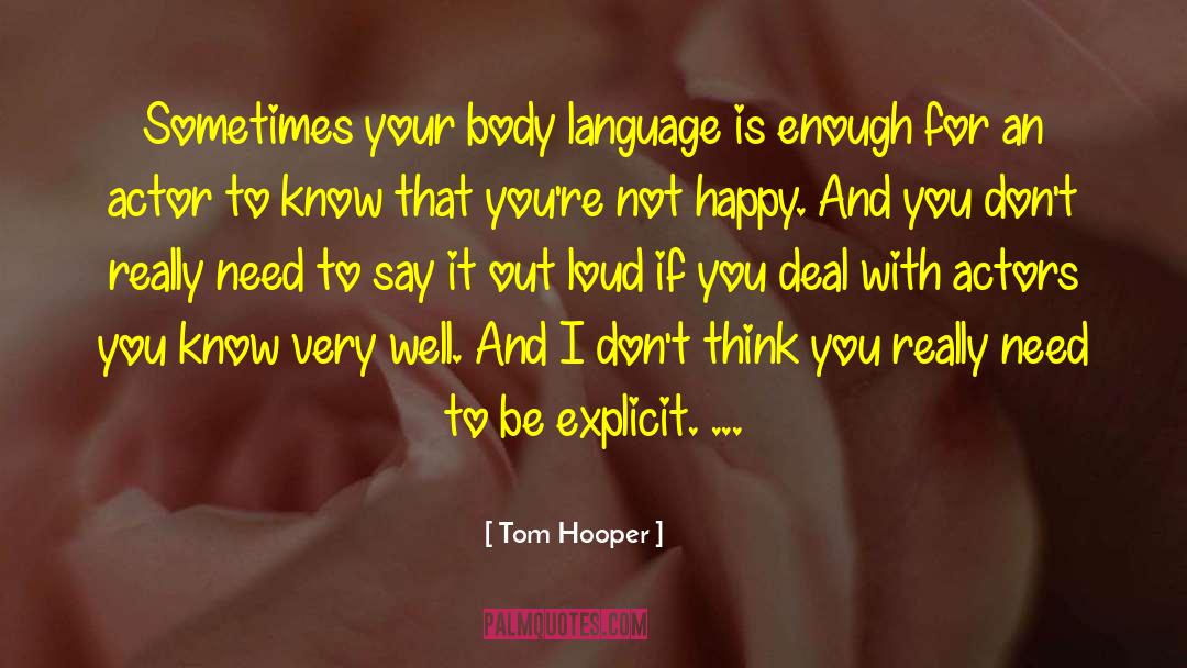 Happy Medium quotes by Tom Hooper