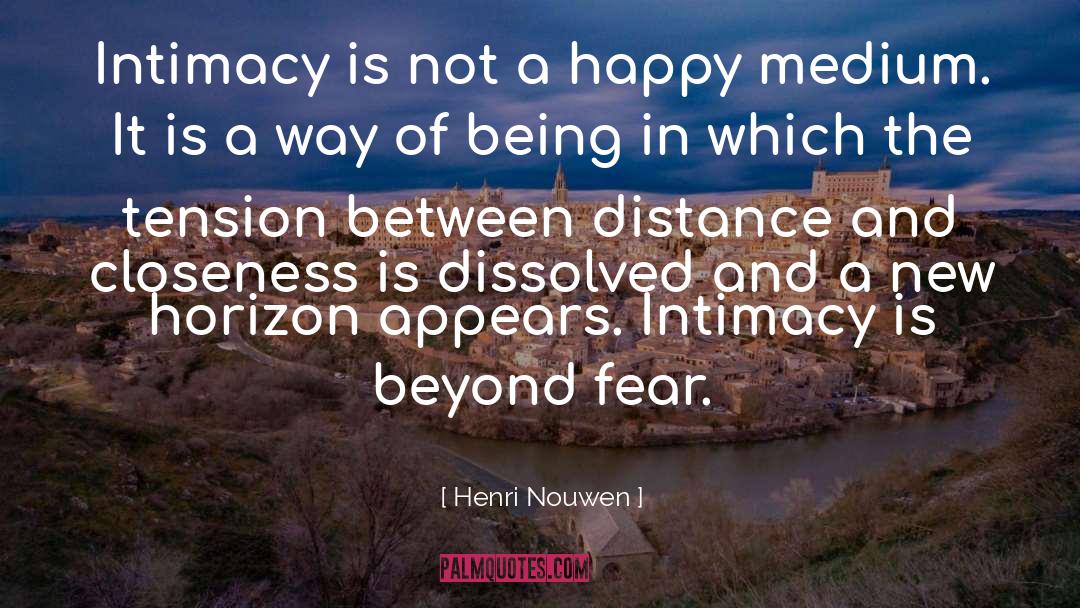 Happy Medium quotes by Henri Nouwen