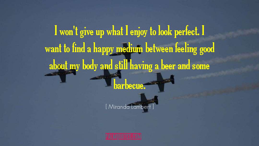 Happy Medium quotes by Miranda Lambert