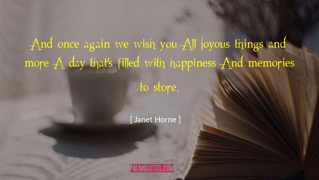 Happy Memories quotes by Janet Horne