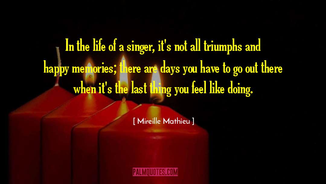 Happy Memories quotes by Mireille Mathieu
