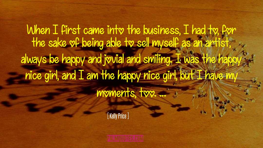 Happy Moments quotes by Kelly Price