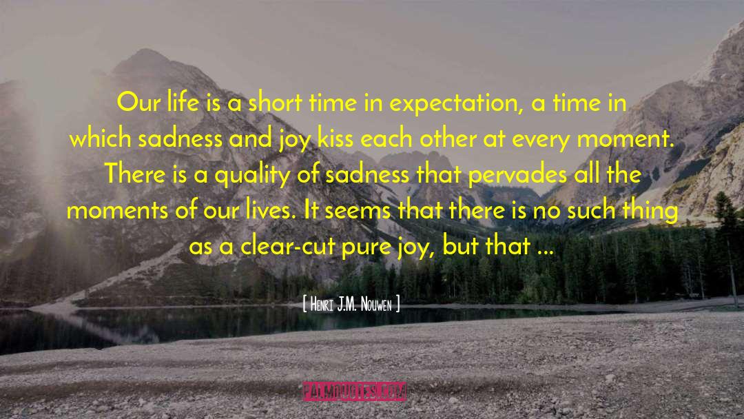 Happy Moments quotes by Henri J.M. Nouwen