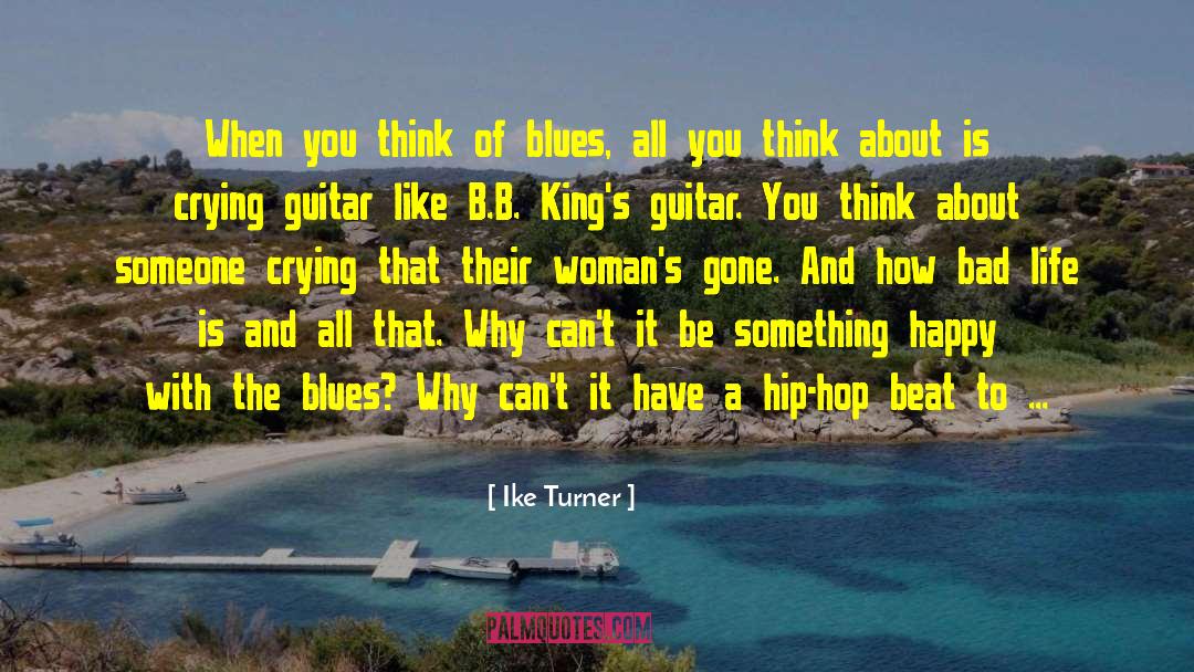 Happy Moments quotes by Ike Turner