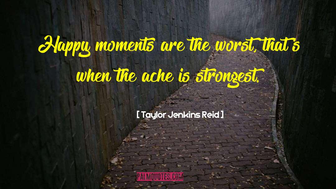 Happy Moments quotes by Taylor Jenkins Reid