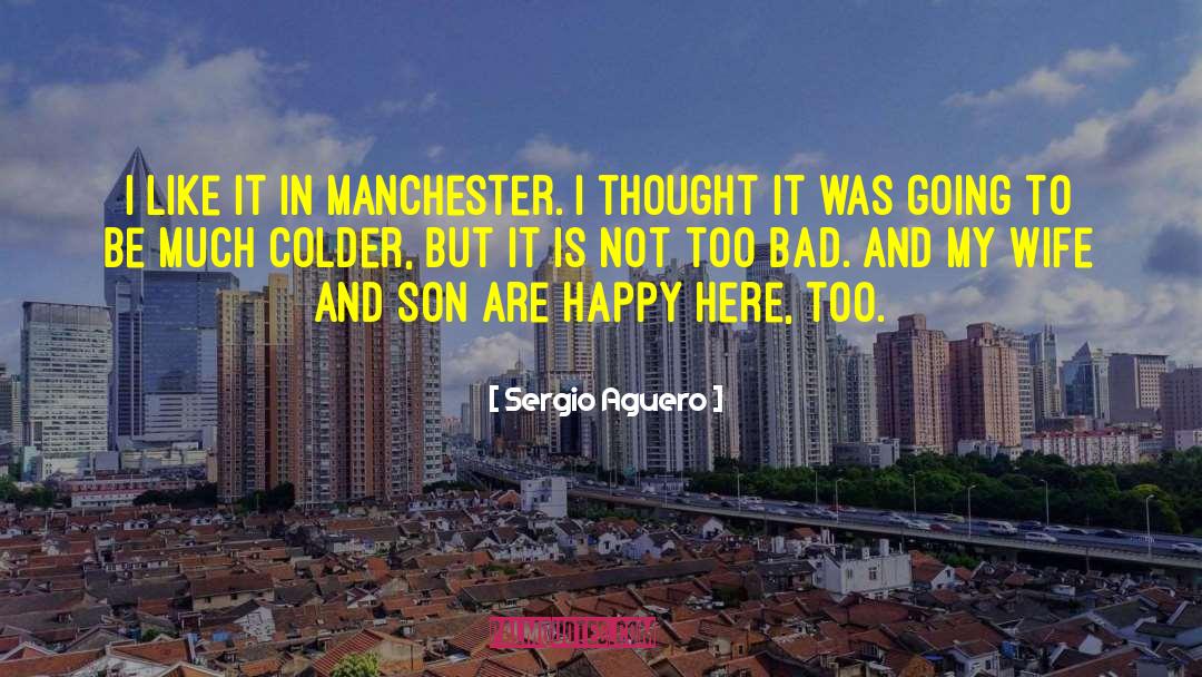 Happy Mondays quotes by Sergio Aguero