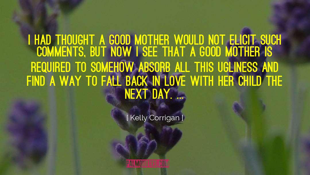 Happy Mothers Day With quotes by Kelly Corrigan